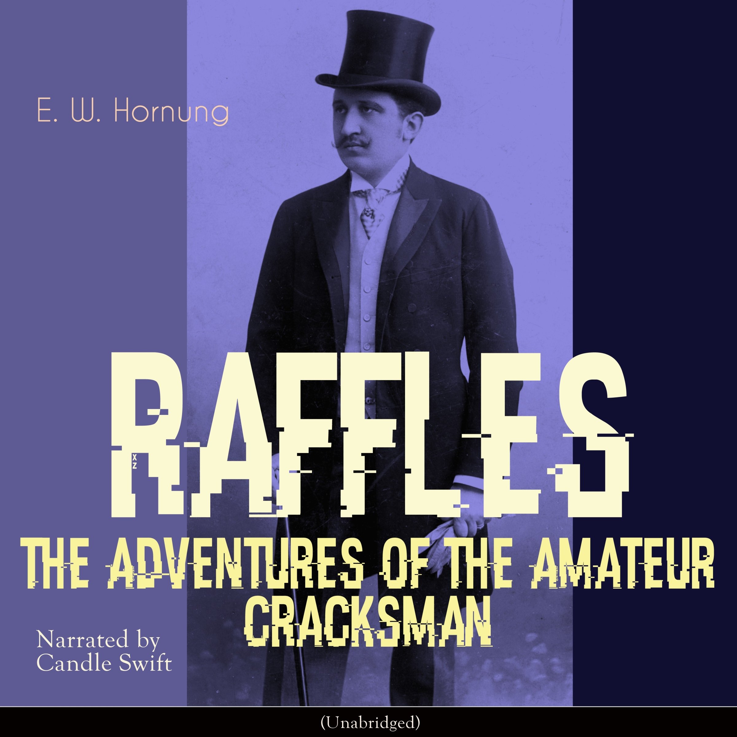 The Adventures of the Amateur Cracksman: A. J. Raffles, the Gentleman Thief 1