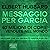 Messaggio per Garcia [Message to Garcia]