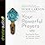 Your Powerful Prayers: Reaching the Heart of God with a Bold and Humble Faith
