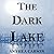 The Dark Lake: The Oshkosh Trilogy