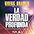 La verdad profunda