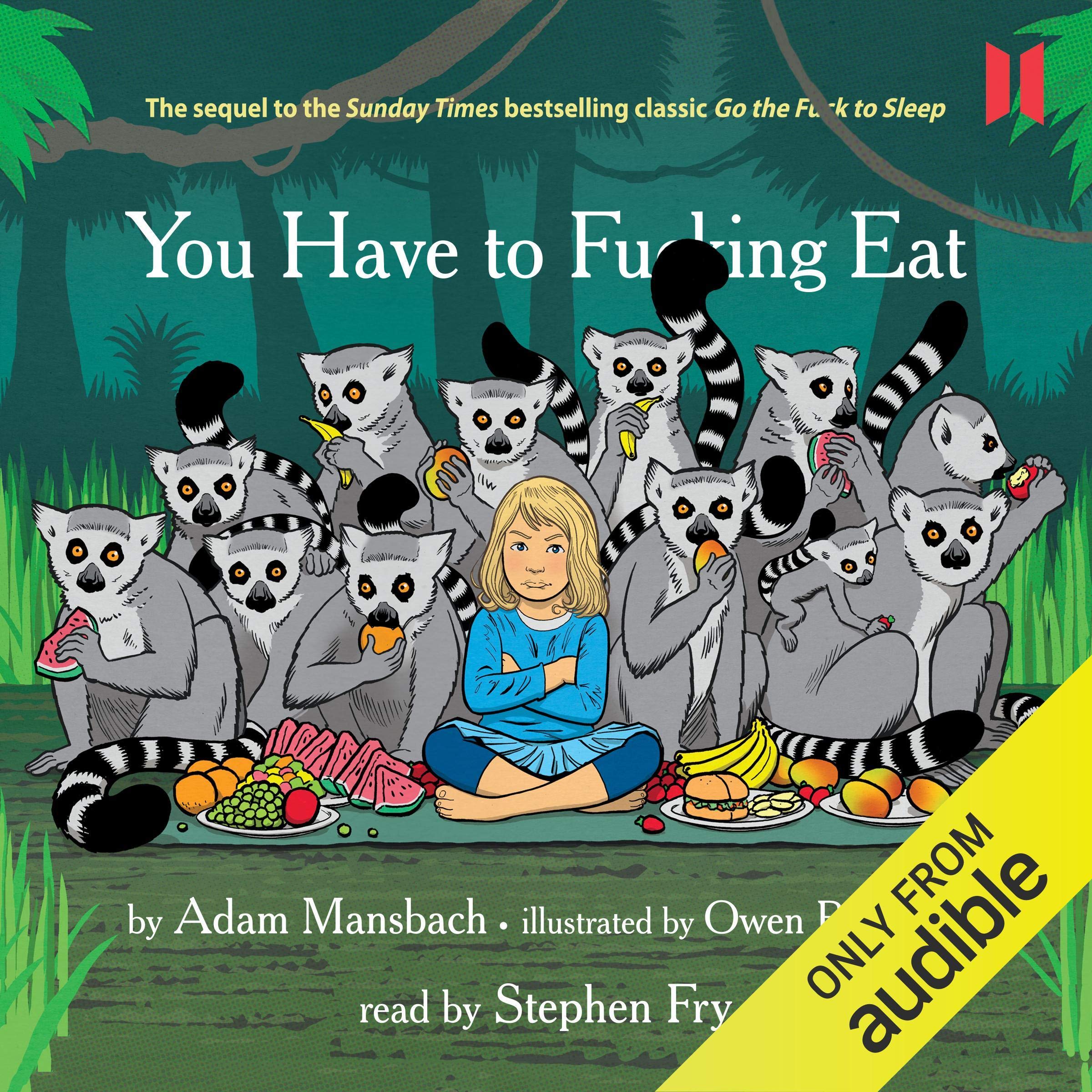 You Have to F--king Eat