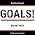 Summary: Goals! by Brian Tracy