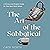 The Art of the Sabbatical: A Money and Mindset Guide for Your Next Work Break