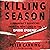 Killing Season: A Paramedic's Dispatches from the Front Lines of the Opioid Epidemic