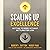 Scaling Up Excellence: Getting to More Without Settling for Less