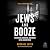 Jews and Booze: Alcoholism, Addiction, and Denial in the Jewish World