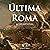 Última Roma [Last Rome]