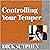 Controlling Your Temper