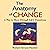 The Anatomy of Change: A Way to Move Through Life's Transitions Second Edition