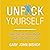 Unf*ck Yourself: Get out of Your Head and into Your Life