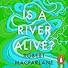 Is a River Alive?