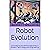 Robot Evolution: Innovations and Ethical Dilemmas in Modern Technology and Engineering