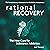 Rational Recovery: The New Cure for Substance Addiction