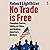 No Trade Is Free: Changing Course, Taking on China, and Helping America's Workers