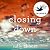 Closing Down