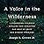 A Voice in the Wilderness: A Pioneering Biologist Explains How Evolution Can Help Us Solve Our Biggest Problems
