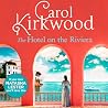 The Hotel on the Riviera by Carol Kirkwood