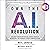 Own the A.I. Revolution: Unlock Your Artificial Intelligence Strategy to Disrupt Your Competition