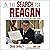 The Search for Reagan: The Appealing Intellectual Conservatism of Ronald Reagan