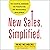 New Sales. Simplified.: The Essential Handbook for Prospecting and New Business Development