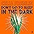 Don't Go to Sleep in the Dark by Celia Fremlin