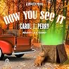Now You See It: A...