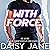 With Force by Daisy Jane