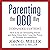 Parenting the QBQ Way: How to Be an Outstanding Parent and Raise Great Kids Using the Power of Personal Accountability