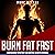 How to Burn Fat Fast: Ridiculously Effective Flab Busting Secrets Revealed