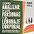 Cómo Analizar a Las Personas y El Lenguaje Corporal [How to Analyze People and Body Language]: Lee A Las Personas Como Un Libro, Decodifica Señales, Detecta Mentiras, Mejora Tu Comunicación No Verbal [Read People Like a Book, Decode Signals, Detect Lie...