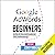 Google AdWords for Beginners: A Do-It-Yourself Guide to PPC Advertising