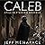 Caleb: Still in F*cking Noodle: Caleb Lambert Thriller, Book 4