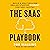 The SaaS Playbook: Build a Multimillion-Dollar Startup Without Venture Capital