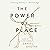 The Power of Place: Choosing Stability in a Rootless Age