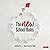The New School Rules: 6 Vital Practices for Thriving and Responsive Schools