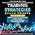 Trading Strategies Crash Course 4 Books in 1: Technical Analysis for Beginners + Crypto Trading + Day Trading Strategies + Day Trading Options
