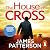 The House of Cross (Alex Cr...
