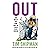 Out: How Brexit Got Done and the Tories Were Undone: How Brexit Got Done and the Tories Were Undone