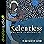 Relentless: The Path to Holding On