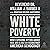 White Poverty by Reverend Dr. William Barber II