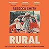 Rural: The Lives ...