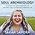 Soul Archaeology: A (Totally Doable) Approach to Creating a Self-Loving and Liberated Life