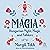 Mágia: Hungarian Myth, Magic, and Folklore