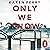 Only We Know