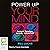 Power Up Your Mind