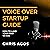 The Voice Over Startup Guide: How to Land Your First VO Job (The Voice Over and Voice Acting Series)