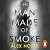 The Man Made of Smoke: A chilling psychological thriller from the bestselling author of The Whisper Man