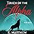 Touch of the Alpha: Part Two: Touch of the Alpha Series, Book 2