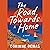 The Road Towards Home: A Novel